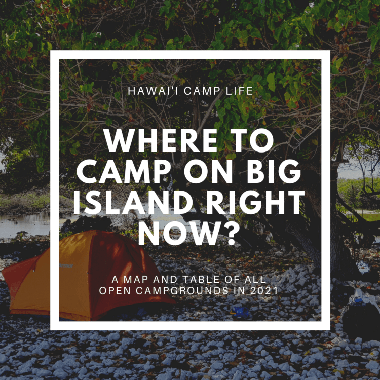 One of the most important parts of going camping is setting up your campsite and pitching a tent. Where To Camp On Big Island Right Now HawaiÊ»i Camp Life